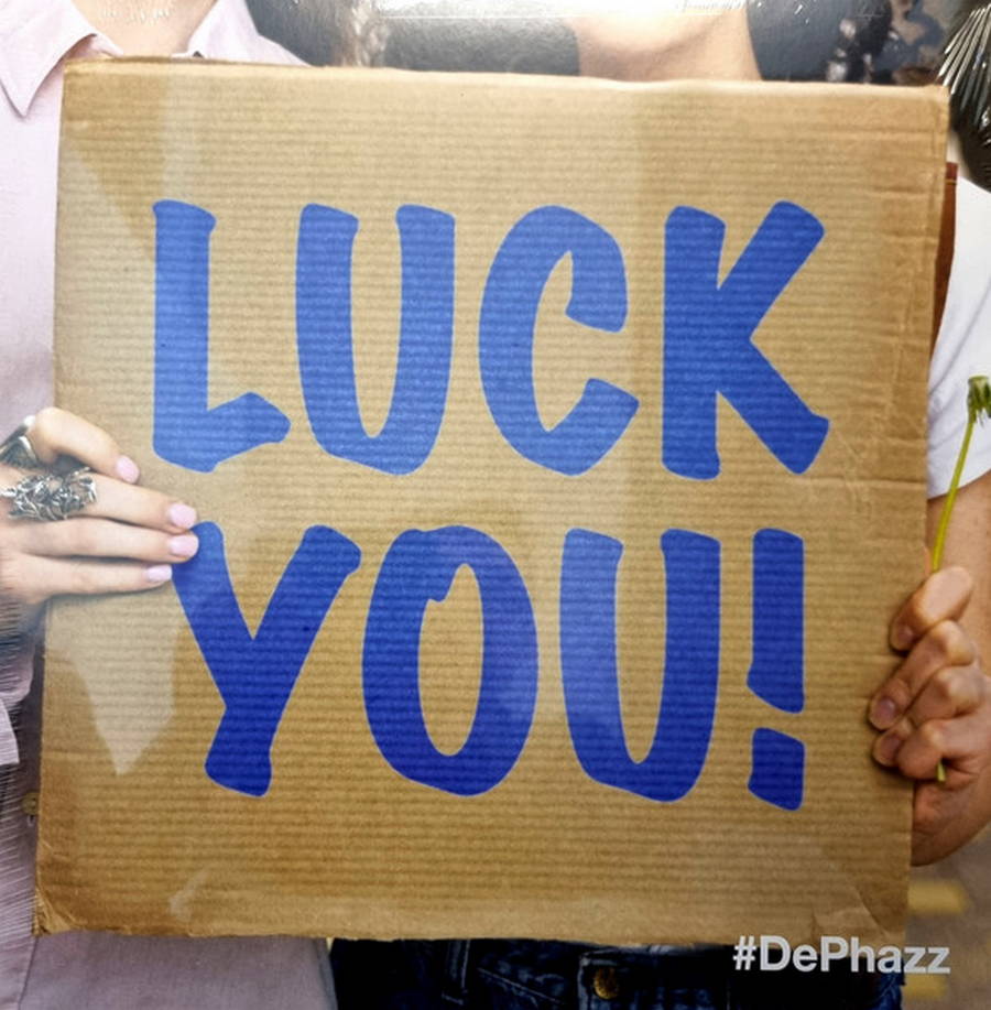 De-Phazz – Luck You!